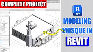 Revit Complete Project 12  Mosque Design In Revit Architecture Part 1 [upl. by Niamjneb]