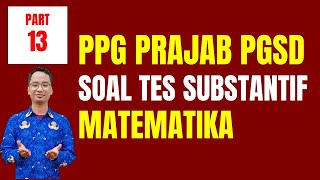 Soal Tes Substantif PPG Prajabatan PGSD 2024 Part 13  Soal Matematika [upl. by Vittoria]