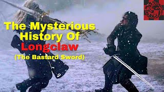 The Mysterious History Of Longclaw  House Of The Dragon  Game Of Thrones History amp Lore [upl. by Aivax]