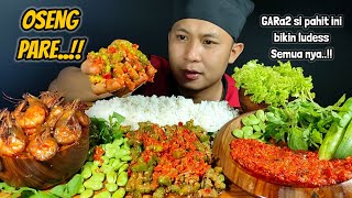 MUKBANG OSENG PARE UDANG PETAI DAUN KEMANGI TIMUN SELADA [upl. by Ilojna]