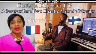 Cantique Kintwadi 176 Kedika babonga  Chantre Yolande Nkouka Feat AdorateurJean  Cover Nkunga Mia [upl. by Novaat]