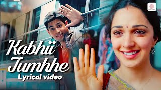 Darshan Raval  Kabhii Tumhhe Lyrical Video Sidharth Malhotra Kiara Advani  Shershaah Songs [upl. by Odranar114]