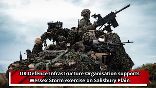 UK Defence Infrastructure Organisation supports Wessex Storm exercise on Salisbury Plain [upl. by Lemmueu]