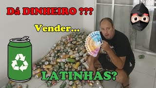 Dá DINHEIRO VENDER LATINHAS DE ALUMÍNIO [upl. by Abocaj512]