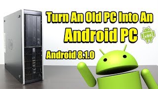 Turn An Old PC Into An Android PC How To Install Android X86 Laptop Or Desktop [upl. by Par850]