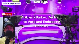 Alabama Barker Declining to Vote and Embracing Honesty [upl. by Assilana314]