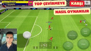 TOP ÇEVİRME OYNAYAN RAKİBE KARŞI NASIL OYNANILIR efootball Mobil 2024 [upl. by Nessim471]