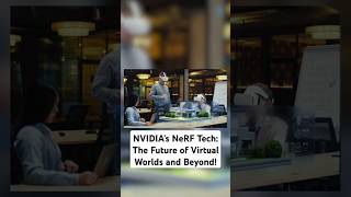 NVIDIAs NeRF Tech The Future of Virtual Worlds and Beyond [upl. by Dasa439]