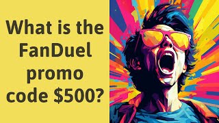 What is the FanDuel promo code 500 [upl. by Gamber]