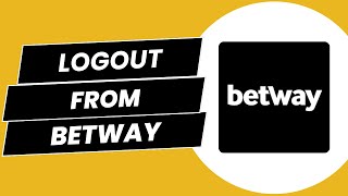 How to Log Out from Betway 2024 Easy Steps [upl. by Ruffin]