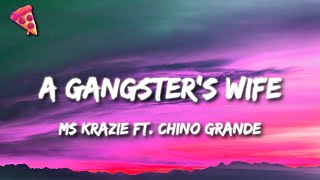 Ms Krazie  A Gangsters Wife Lyrics ft Chino Grande [upl. by Luelle]