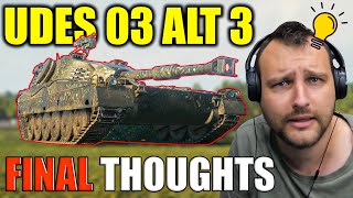 UDES 03 Alt 3 My Final Thoughts  World of Tanks [upl. by Lorrad874]