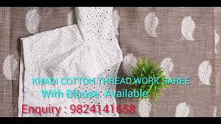 KHADI COTTON THREAD WORK SAREE KHADI SAREE  COTTON SAREE [upl. by Enylekcaj]