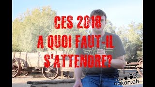 CES 2018 cest dans 3 jours [upl. by Theurer]