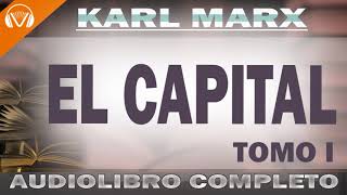 Karl Marx EL CAPITAL Tomo I parte 1 Filosofía y Letras [upl. by Archibaldo478]