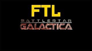 Lets Play FTL  Battlestar Galatica Mod EP1 [upl. by Nylaj]