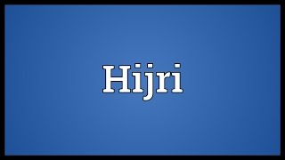 Hijri Meaning [upl. by Aratal927]