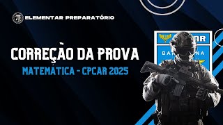 CORREÇÃO DE MATEMÁTICA  CPCAR 2025 [upl. by Yeltihw593]