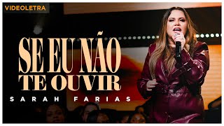 Sarah Farias  Seu Eu Não Te Ouvir VideoLETRA® Oficial [upl. by Aisel]