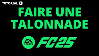 Comment faire une talonnade sur FC 25 [upl. by Alo206]