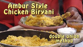 Ambur Chicken masala Biryani Double Onion Method Dum Style [upl. by Eanar]