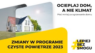 Ociepl dom a nie klimat Zmiany w CZYSTE POWIETRZE 2023 Studio LepiejBezSmogu lbs [upl. by Puduns]