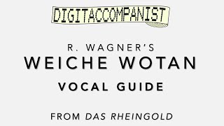 Weiche Wotan weiche Vocal Guide – Digital Accompaniment [upl. by Shannen]