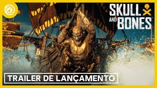 Skull and Bones Trailer de Lançamento  Ubisoft Brasil [upl. by Keavy462]