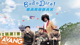 Barobax  Bodo Dire OFFICIAL VIDEO HD [upl. by Worsham]