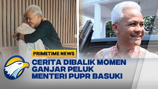 Ganjar Cerita Momen Peluk Menteri PUPR Basuki [upl. by Saref]