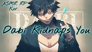 Dabi kidnaps you Dabi x Listener ASMR RP [upl. by Jorgensen]