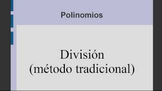 División de polinomios por el método tradicional [upl. by Neyud123]