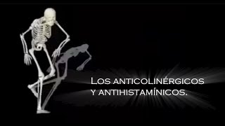 Los Antihistamínicos y Anticolinérgicos [upl. by Akerley]