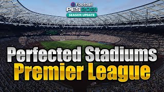 PES 2021 Perfected Stadiums PACK  Premier League [upl. by Shaia166]