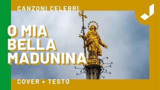 O mia bella Madunina  Inno Milanese [upl. by Quita]