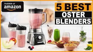 Top 5 Best Oster Blenders 2024 [upl. by Gnay411]