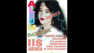 FUUL ALBUM SELEKSI DANGDUT SUNDA IIS ARISKA BBRyanyanbriyan3432 [upl. by Eelatan]