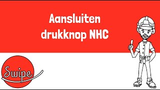 Swipe Elektriciteit  Aansluiten drukknop NHC [upl. by Carole]