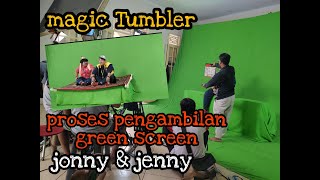 Magic tumbler season 2 proses pengambilan green screen jonnyjenny [upl. by Metsky107]