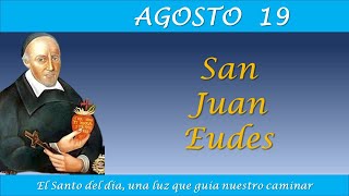 AGOSTO 19  SAN JUAN EUDES  EL SANTO DEL DIA [upl. by Eneliak]