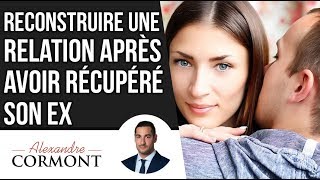 Reconstruire une relation après avoir récupéré son ex  Les secrets à connaitre [upl. by Reinnej27]