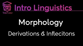 Introduction to Linguistics Derivational and Inflectional Morphemes and Morphological Changes [upl. by Alur]