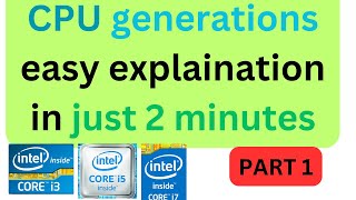 Intel processors generation explained  CPU generation explained  why higher generation is better [upl. by Aihsemak]