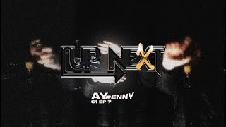 Ay Renny x UpNext S1 Ep7 [upl. by Kenweigh]