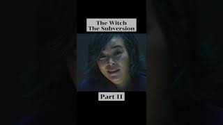 The Witch The Subversion Part 11 movie ceritasingkatfilm film [upl. by Hannis]