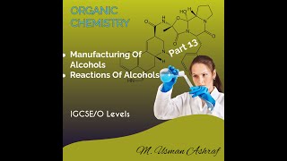 Reactions amp Manufacturing Of Alcohols Organic Chemistry Part 13 IGCSE O Levels igcse olevel [upl. by Annaerda]