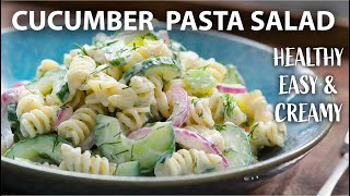 CUCUMBER PASTA SALAD Recipe with Easy Salad Dressing  Vegetarian and Vegan Recipes [upl. by Haerle]