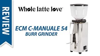 Review ECM CManuale 54 Espresso Coffee Burr Grinder [upl. by Petey]