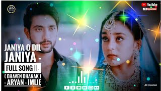 Janiya O Dil Janiya  Full Song  Aryan  Imlie   Bhaven Dhanak   Epi 346  Imlie  Star Plus [upl. by Araccat]