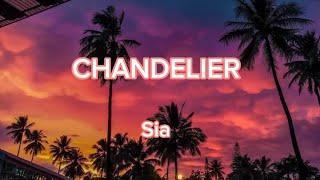 Sia  Chandelier Lyrics [upl. by Sivek]